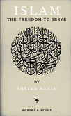 Islam - the Freedom To Serve Islam - the Freedom To Serve