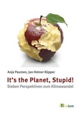It's the Planet, Stupid! It's the Planet, Stupid!