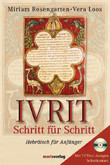 Ivrit, Schritt für Schritt, m. 2 Audio-CDs Ivrit, Schritt für Schritt, m. 2 Audio-CDs