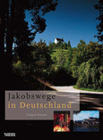 Jakobswege in Deutschland Jakobswege in Deutschland