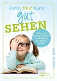 Jedes Kind kann gut sehen Jedes Kind kann gut sehen