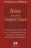 Jesus aus dem Nahen Osten Jesus aus dem Nahen Osten