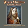 Jesus Christus HimmelsHeiler - Audio-CD Jesus Christus HimmelsHeiler - Audio-CD