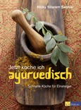 Jetzt koche ich ayurvedisch Jetzt koche ich ayurvedisch
