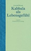 Kabbala als Lebensgefühl Kabbala als Lebensgefühl