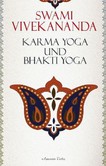 Karma-Yoga und Bhakti-Yoga Karma-Yoga und Bhakti-Yoga