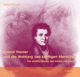 Kaspar Hauser und die Wahrung des künftigen Menschen, 2 Audio-CDs Kaspar Hauser und die Wahrung des künftigen Menschen, 2 Audio-CDs