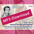 Kaspar Hauser und Parzival, Audio-MP3-Download Kaspar Hauser und Parzival, Audio-MP3-Download