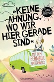 'Keine Ahnung, wo wir hier gerade sind' 'Keine Ahnung, wo wir hier gerade sind'