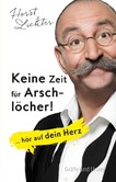 Keine Zeit für Arschlöcher! Keine Zeit für Arschlöcher!