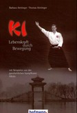 Ki - Lebenskraft durch Bewegung Ki - Lebenskraft durch Bewegung