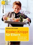 Kinder-Knigge für Eltern Kinder-Knigge für Eltern