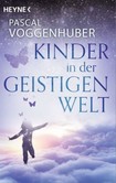 Kinder in der Geistigen Welt Kinder in der Geistigen Welt