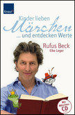 Kinder lieben Märchen . . . und entdecken Werte, m. 2 Audio-CDs Kinder lieben Märchen . . . und entdecken Werte, m. 2 Audio-CDs