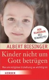 Kinder nicht um Gott betrügen Kinder nicht um Gott betrügen