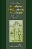 Klassische medizinische Astrologie Klassische medizinische Astrologie