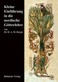 Kleine Einführung in die nordische Götterlehre Kleine Einführung in die nordische Götterlehre