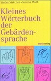 Kleines Wörterbuch der Gebärdensprache Kleines Wörterbuch der Gebärdensprache