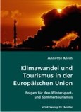 Klimawandel und Tourismus in der Europäischen Union Klimawandel und Tourismus in der Europäischen Union