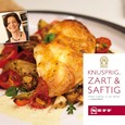 Knusprig, zart & saftig Knusprig, zart & saftig