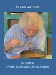 Kochen ohne schlank zu bleiben Kochen ohne schlank zu bleiben