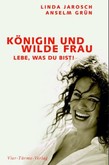 Königin und wilde Frau Königin und wilde Frau