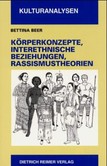 Körperkonzepte, interethnische Beziehungen und Rassismustheorien Körperkonzepte, interethnische Beziehungen und Rassismustheorien