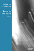 komm auf den balkon - Die Reihe Bd. 27 komm auf den balkon - Die Reihe Bd. 27
