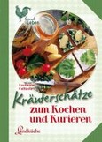 Kräuterschätze zum Kochen und Kurieren Kräuterschätze zum Kochen und Kurieren