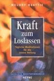 Kraft zum Loslassen Kraft zum Loslassen