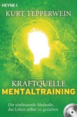 Kraftquelle Mentaltraining, m. Audio-CD Kraftquelle Mentaltraining, m. Audio-CD