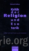 Kritik der Religion und Esoterik Kritik der Religion und Esoterik