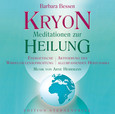 KRYON - Meditationen zur Heilung, 1 Audio-CD KRYON - Meditationen zur Heilung, 1 Audio-CD