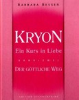 Kryon, Ein Kurs in Liebe, Bd. 2 Kryon, Ein Kurs in Liebe, Bd. 2