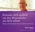 Kümmer dich endlich um das Wesentliche - um dich selbst! - MP3 Download Kümmer dich endlich um das Wesentliche - um dich selbst! - MP3 Download