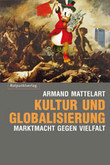Kultur und Globalisierung Kultur und Globalisierung