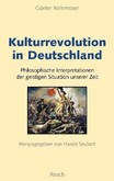 Kulturrevolution in Deutschland Kulturrevolution in Deutschland