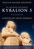 Kybalion 5 - Schätze des Neuen Denkens Kybalion 5 - Schätze des Neuen Denkens