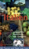 Landurlaub in Italien Landurlaub in Italien
