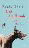 Laß die Hunde los Laß die Hunde los