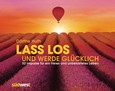 Lass los und werde glücklich Lass los und werde glücklich