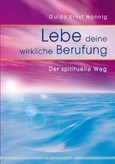 Lebe deine wirkliche Berufung Lebe deine wirkliche Berufung