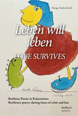 Leben will leben - LOVE SURVIVES Leben will leben - LOVE SURVIVES