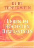 Leben im höchsten Bewusstsein Leben im höchsten Bewusstsein