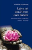 Leben mit dem Herzen eines Buddha Leben mit dem Herzen eines Buddha