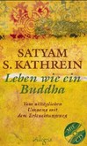Leben wie ein Buddha, m. Audio-CD Leben wie ein Buddha, m. Audio-CD