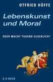 Lebenskunst und Moral Lebenskunst und Moral