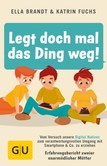 Legt doch mal das Ding weg! Legt doch mal das Ding weg!