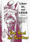 Liber Al vel Legis - Das Buch des Gesetzes Liber Al vel Legis - Das Buch des Gesetzes