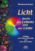 Licht - Quelle des Lebens und der Liebe Licht - Quelle des Lebens und der Liebe